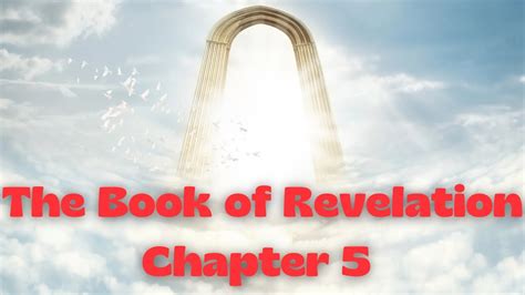 Reading The Book Of Revelation Chapter 5 Youtube