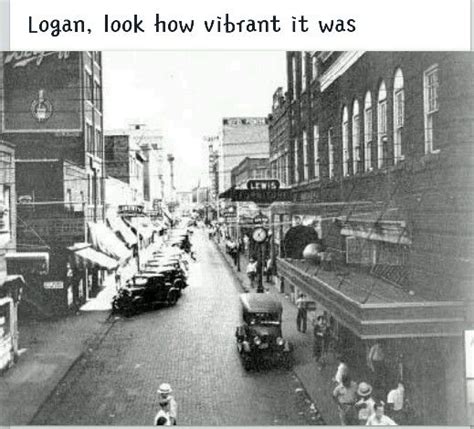 Logan Wvlove This Photo Of Days Gone By West Virginia History