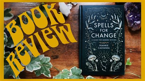 Book Review Spells For Change An Honest Review On Chaotic Witch