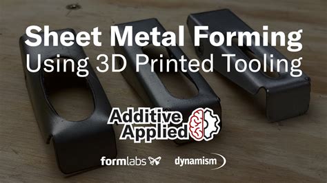 Sheet Metal Forming Using 3d Printed Tooling Youtube