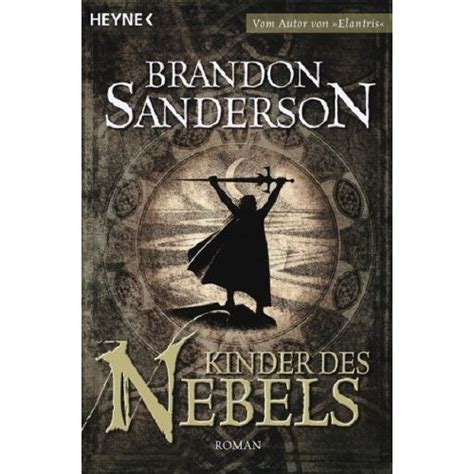 Hier findest du fakten, handlungsinfos, bewertungen, meinungen, leseproben, hintergrundinfos und mehr. Darkstars Fantasy NewsBrandon Sanderson: Kinder des Nebels ...