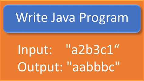 Write Java Program Input A2b3c1 And Output Should Be Aabbbc Youtube