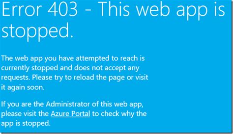 What is the main difference between these two products? Azure Web Apps: "Error 403 - This web app is stopped ...