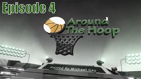Around The Hoop Episode 4 Youtube