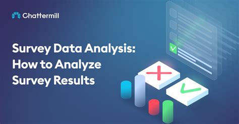 Survey Data Analysis How To Analyze Survey Results Chattermill