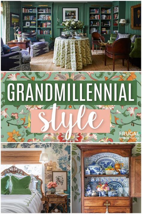 Embracing Grandmillennial Style Making Granny Chic Grand