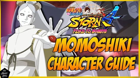 Naruto Storm 4 Momoshiki Character Guide Youtube