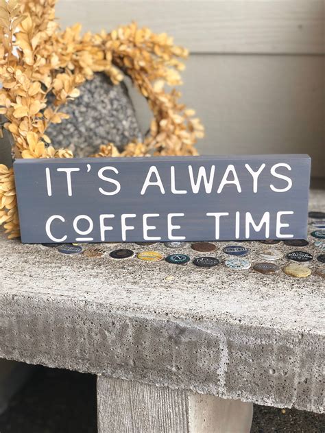 Its Always Coffee Time Sign Etsy
