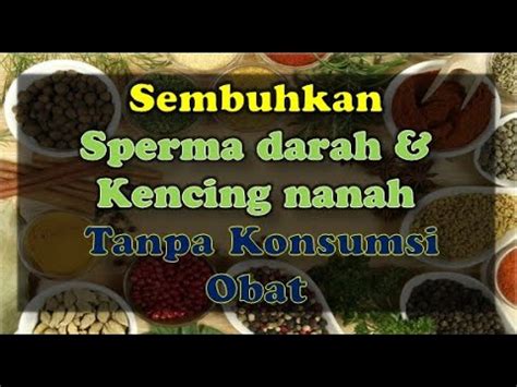 Check spelling or type a new query. Cara Alami Atasi Kencing Nanah dan sperma bercampur darah ...