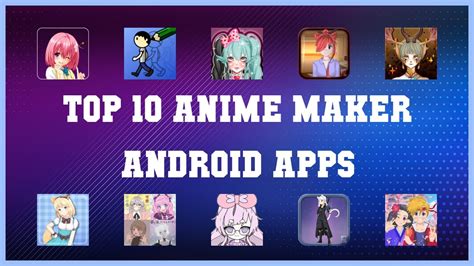 Top 10 Anime Maker Android App Review Youtube