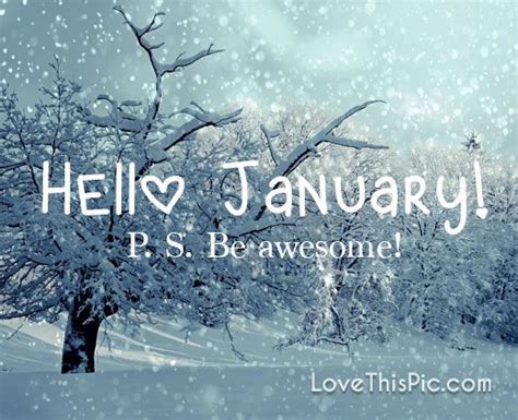 P S Be Awesome January Hello January January Quotes Welcome January