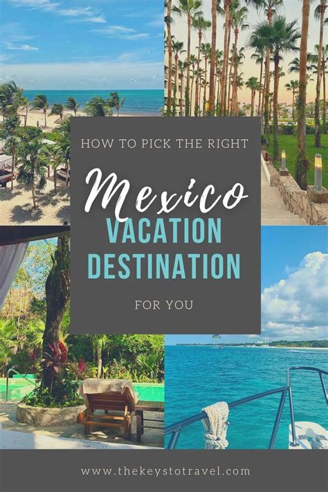 How To Pick The Right Mexico Vacation Destination For You Mexico