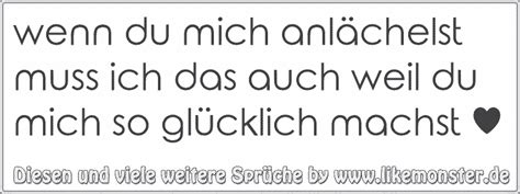 Dabei traurig bist oder lachst? wenn du mich anlächelst muss ich das auch weil du mich so ...