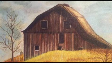 A Mix Of My Acrylic Paintings And Pictures Of Old Barns Youtube