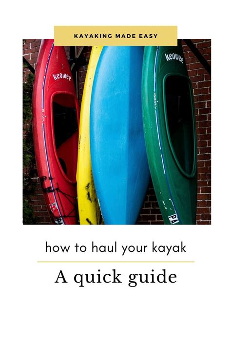How To Haul Your Kayak A Quick Guide Kayaking Tandem Kayaking