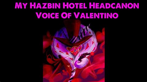 My Hazbin Hotel HeadCanon Voice Of Valentino YouTube