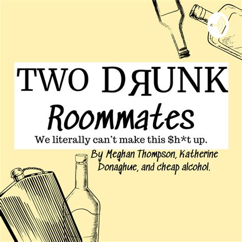 Two Drunk Roommates Podcast On Spotify