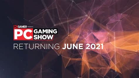 Pc Gaming Show 2021 Y Future Games Show Se Realizarán En Junio Gaming