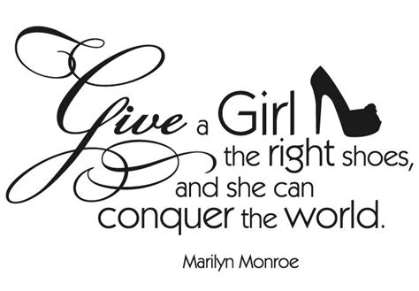 Give The Girl The Right Pair Of Shoes And She Can Conquer The World Quote Stiletto Line