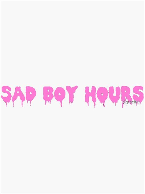 Sad Boy Hours Sticker Sticker By Djgracieg Redbubble