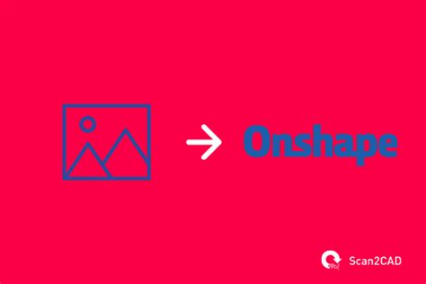 How To Trace An Image In Onshape Convert Images Scan2cad