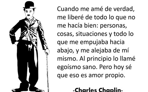 Cuando Me Ame De Verdad Por Charles Chaplin Escuela De La Felicidad
