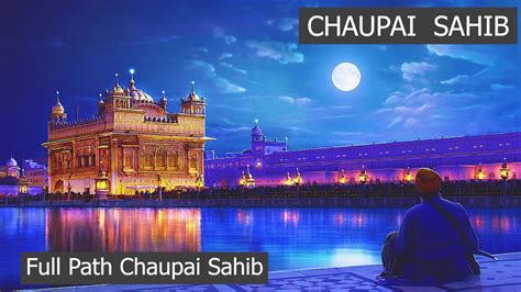 Chaupai Sahib Chaupai Sahib Full Path Chaupai Sahib Path