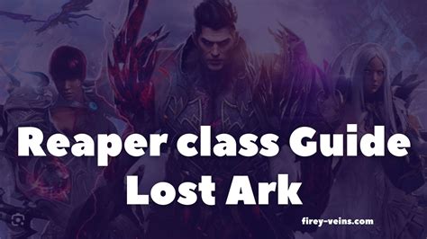 Ultimate Reaper Class Guide Lost Ark Firey Veins