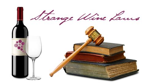 strange wine laws wine ponder