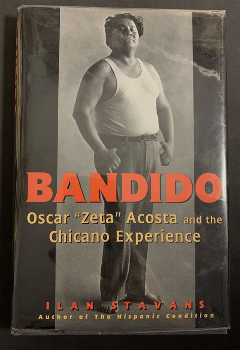Bandido Biography Of Oscar Zeta Acosta And The Chicano Experience Hunter S Thompsons