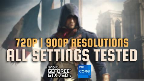 Assassin S Creed Unity Gtx Ti P P Optimized Settings