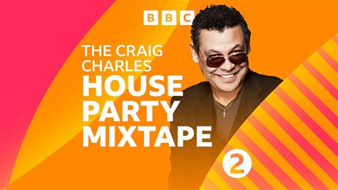 Bbc Sounds The Craig Charles House Party Mixtape Available Episodes