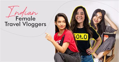 Indian Female Travel Vloggers On Youtube