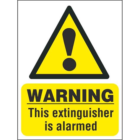 Warning This Extinguisher Is Alarmed Fire Fighting Site Safety Signs