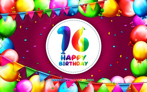 Download Wallpapers Happy 16th Birthday 4k Colorful Balloon Frame