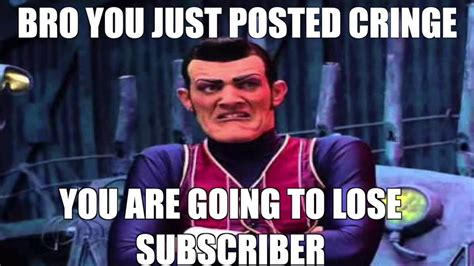 Bro You Just Posted Cringe You Are Going To Loose Subscriber