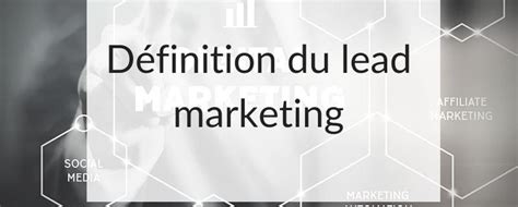 Lead Marketing Définition Et Conseils