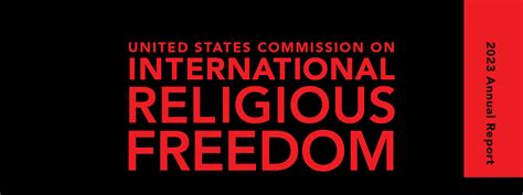 Uscirf Releases 2023 Annual Report Highlighting Worsening Religious Freedom Conditions Around