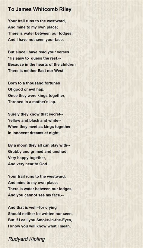 To James Whitcomb Riley Poem By Rudyard Kipling Poem Hunter