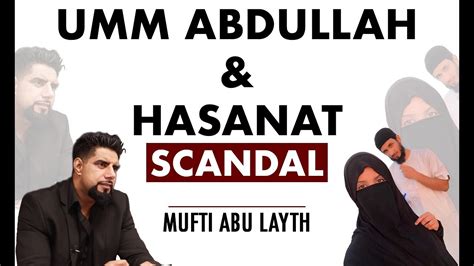 Umm Abdullah Hasanat Scandal Mufti Abu Layth Youtube