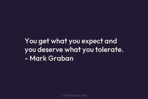 Quote You Get What You Expect And You Deserve What You Tolerate