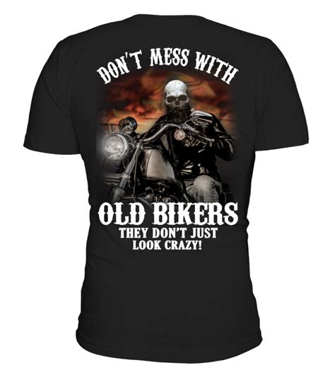 Old Bikers Don T Just Look Crazy T Shirt Motorcycle Shirt Women Motorcycle Shirts Vincent