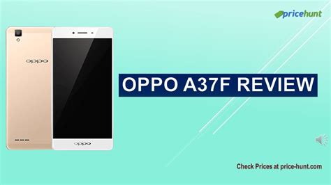 Oppo A37f 2017 Review Specifications Features And Price Youtube