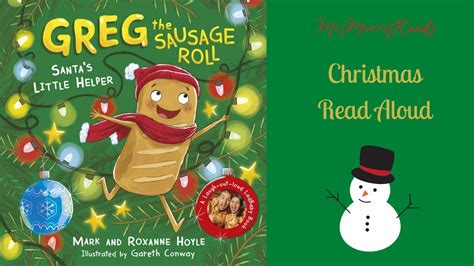 Greg The Sausage Roll Santas Little Helper Christmas Read Aloud Youtube