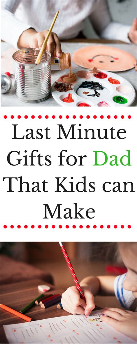 You still have time to wow her. Quick and easy gifts for kids to make for Dad! Great for # ...