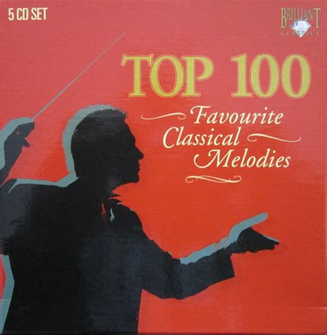 Top 100 Favourite Classical Melodies Cd Discogs