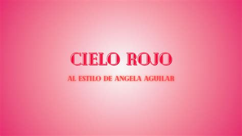 Cielo Rojo Angela Aguilar Karaoke Version YouTube