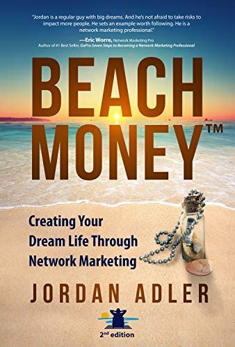 Beach Money Creating Your Dream Life Through Network