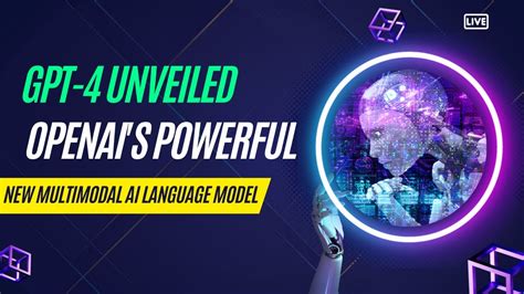 Gpt 4 Unveiled Openais Powerful New Multimodal Ai Language Model