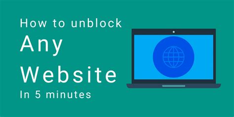 How To Unblock Websites In 5 Minutes 2023 Guide
